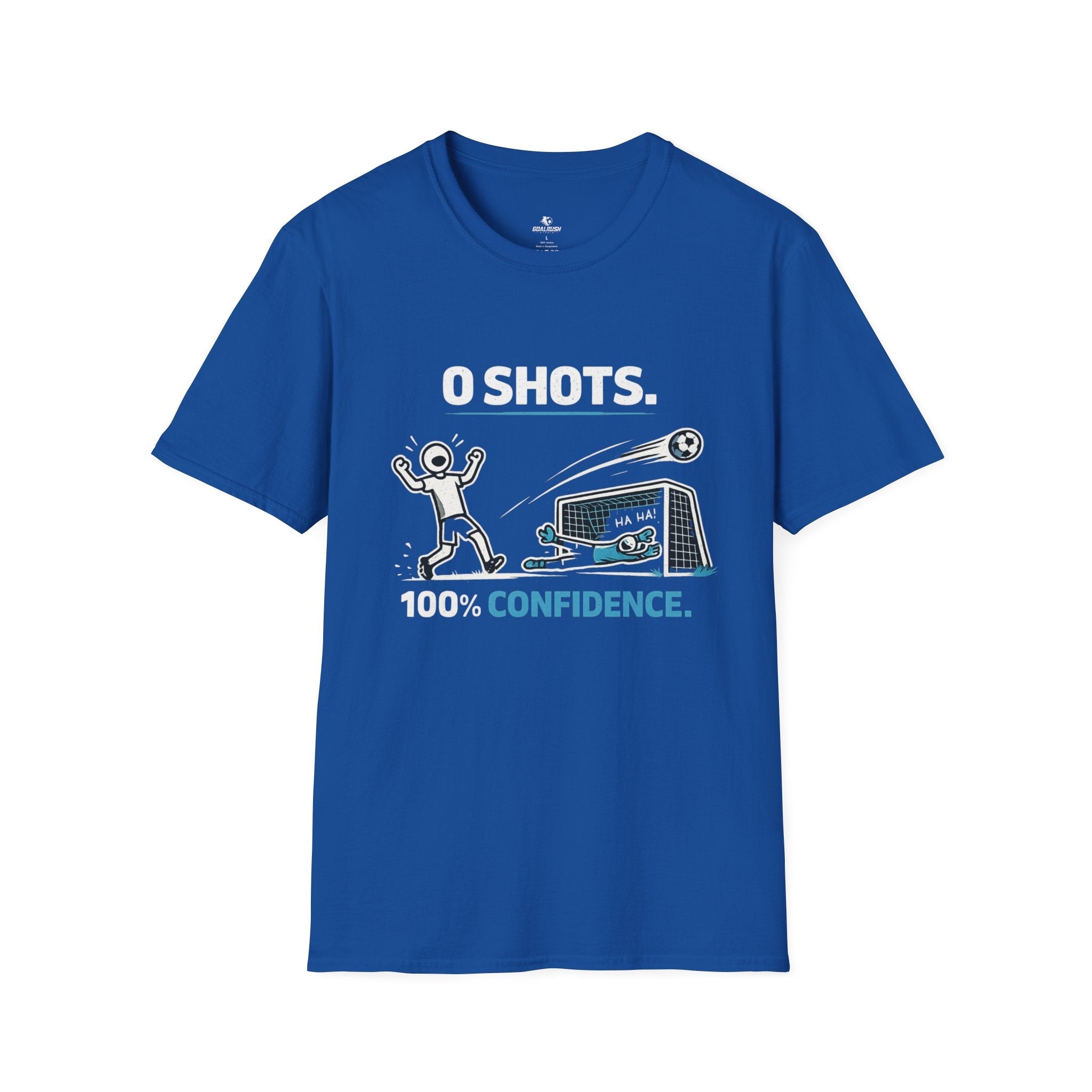 0 SHOTS - 100% Confidence T-Shirt - soccer fan t-shirt | GoalRush Studio
