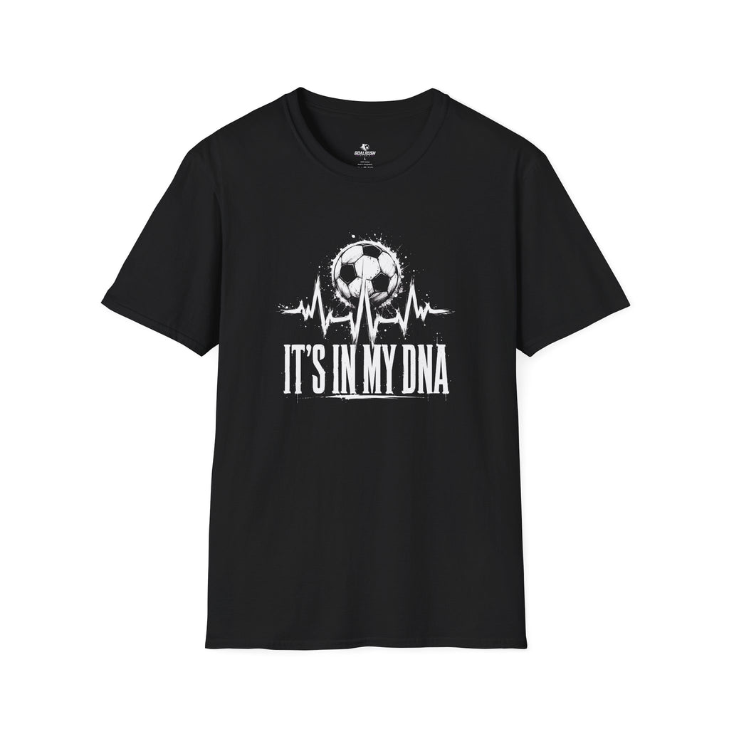 It's In My DNA Soccer T-Shirt