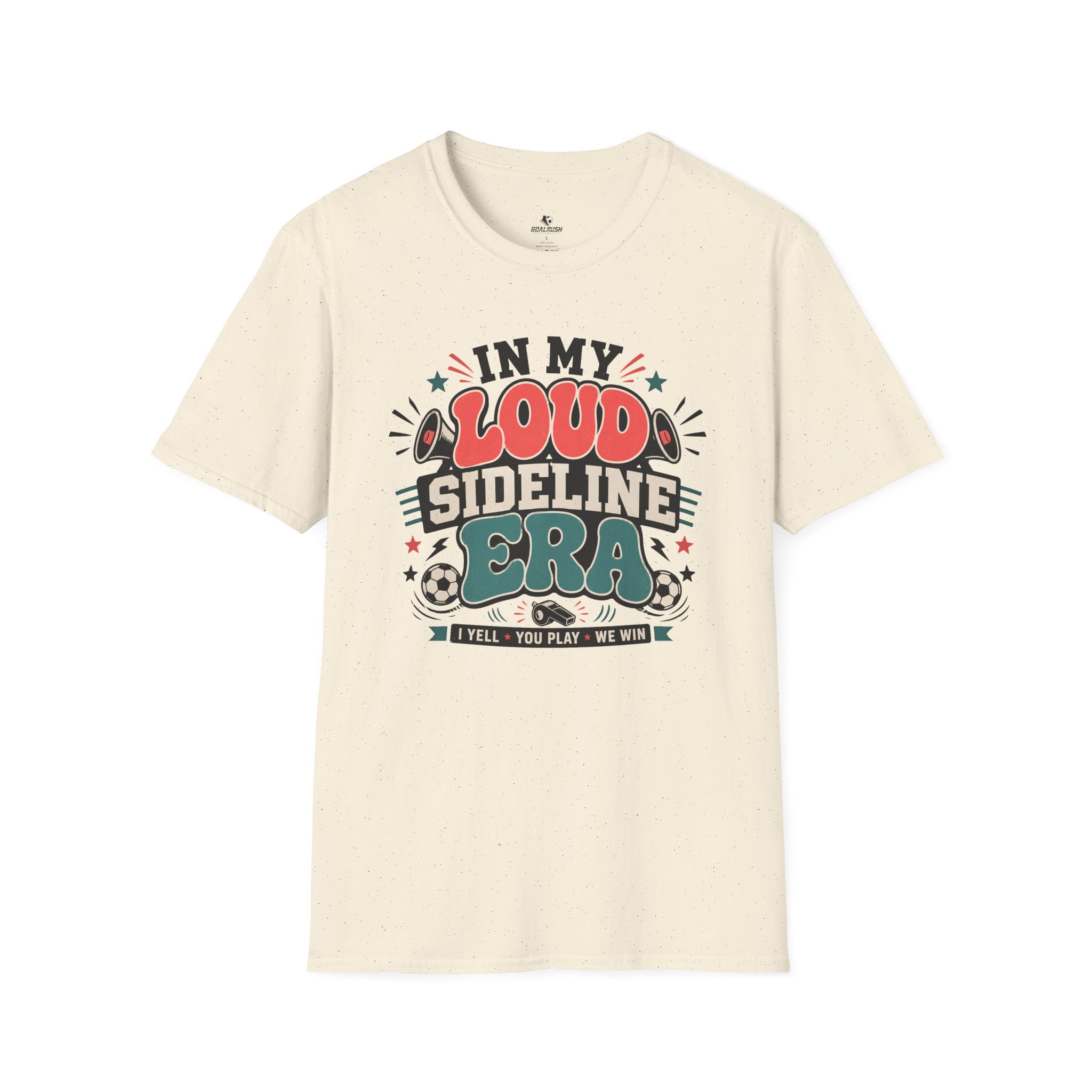 Funny Soccer Parent - Loud Sideline Era Soccer T-Shirt