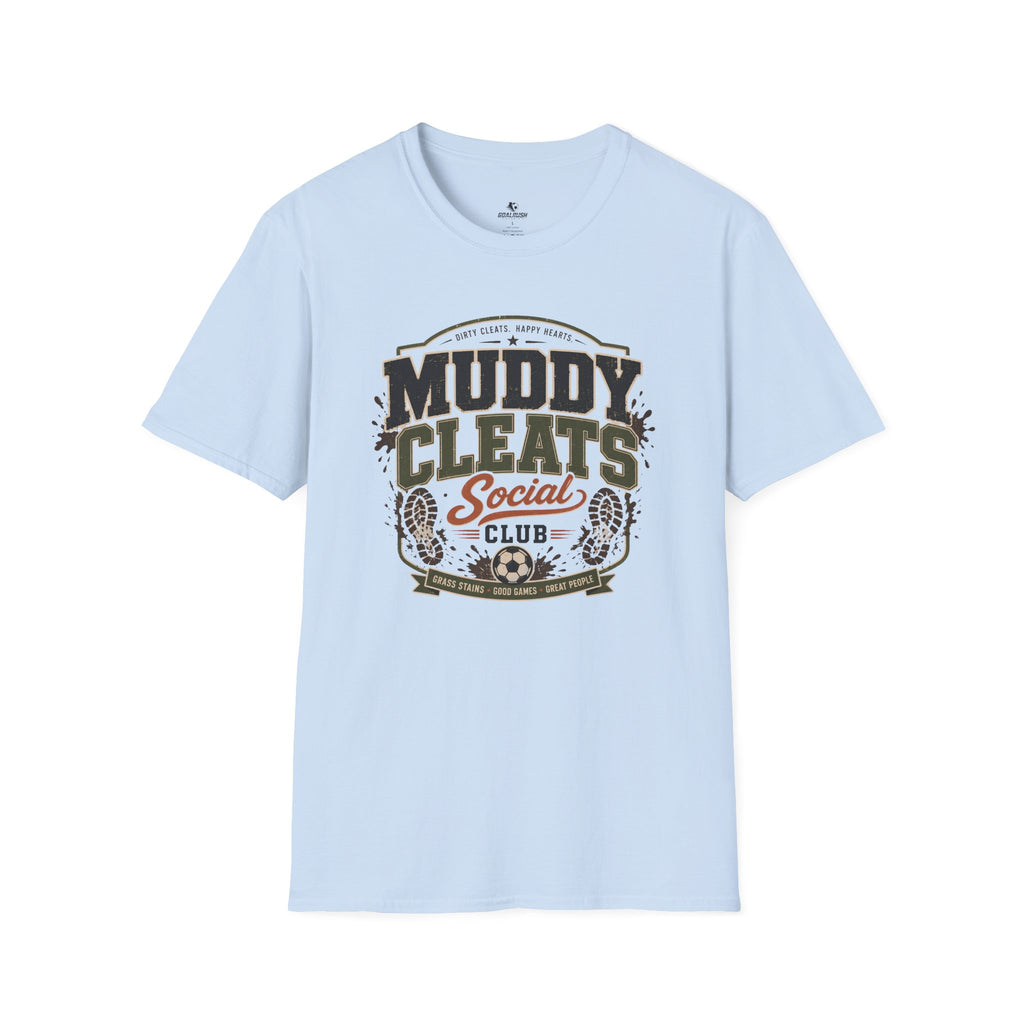 Muddy Cleats Social Club  Funny Soccer T-Shirt