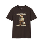 Bulldog Built Tough Plays Tougher Soccer T-Shirt