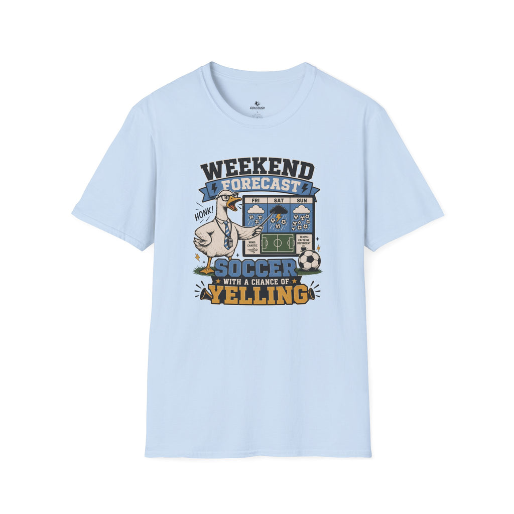 Goose - Weekend Forecast Funny Soccer T-Shirt