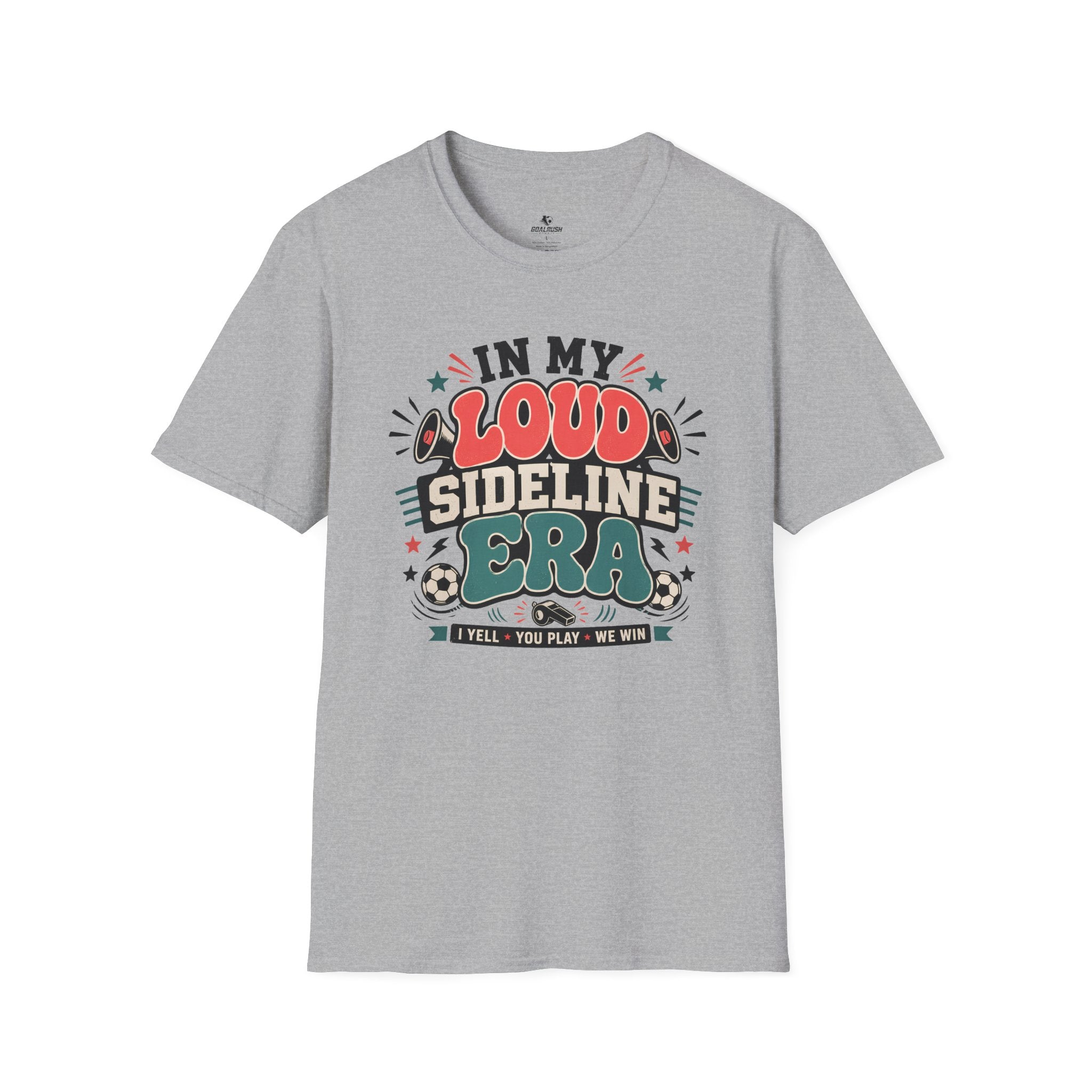 Funny Soccer Parent - Loud Sideline Era Soccer T-Shirt