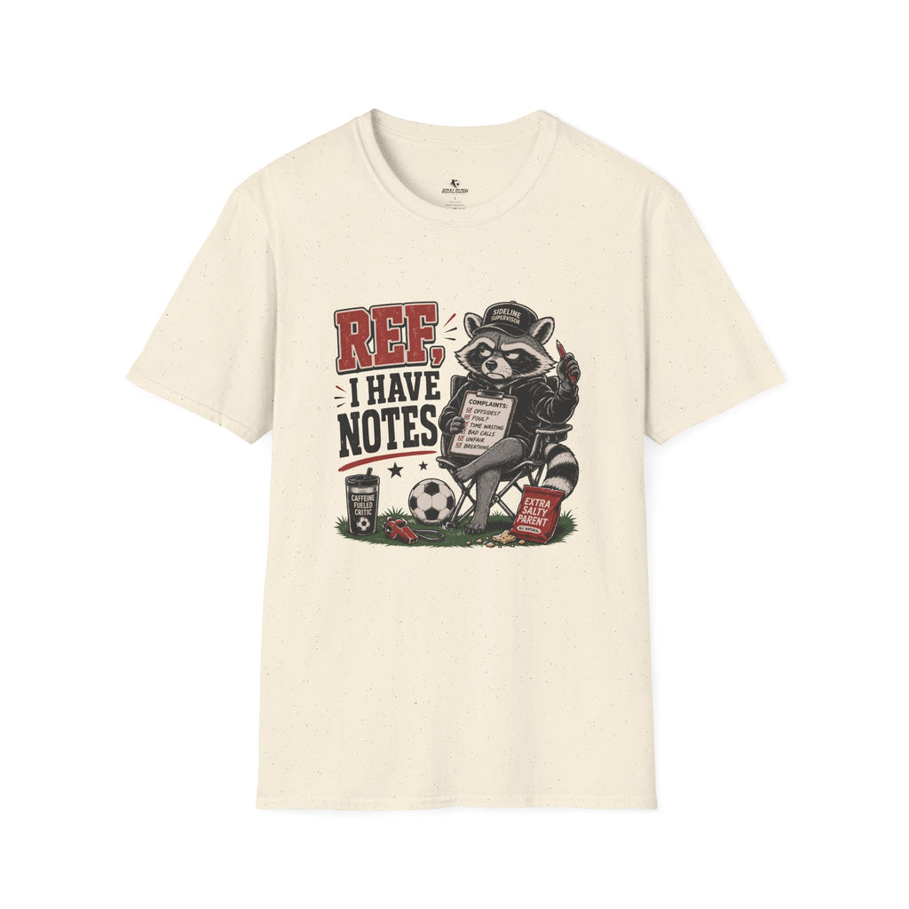 Racoon - Ref I Have Notes Funny Soccer Parent T-Shirt