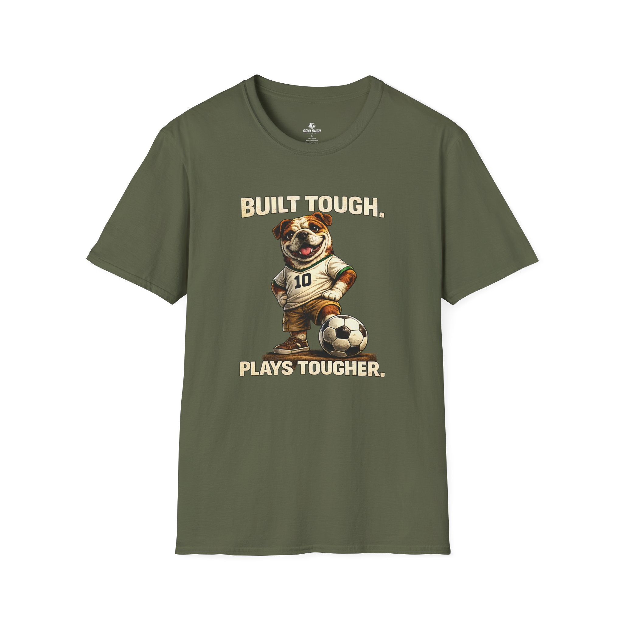 Bulldog Built Tough Plays Tougher Soccer T-Shirt