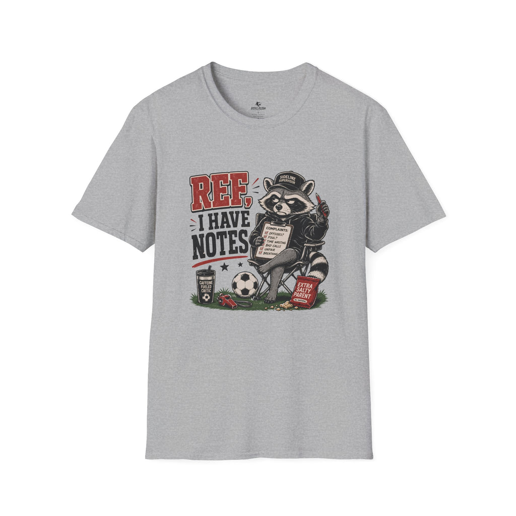 Racoon - Ref I Have Notes Funny Soccer Parent T-Shirt