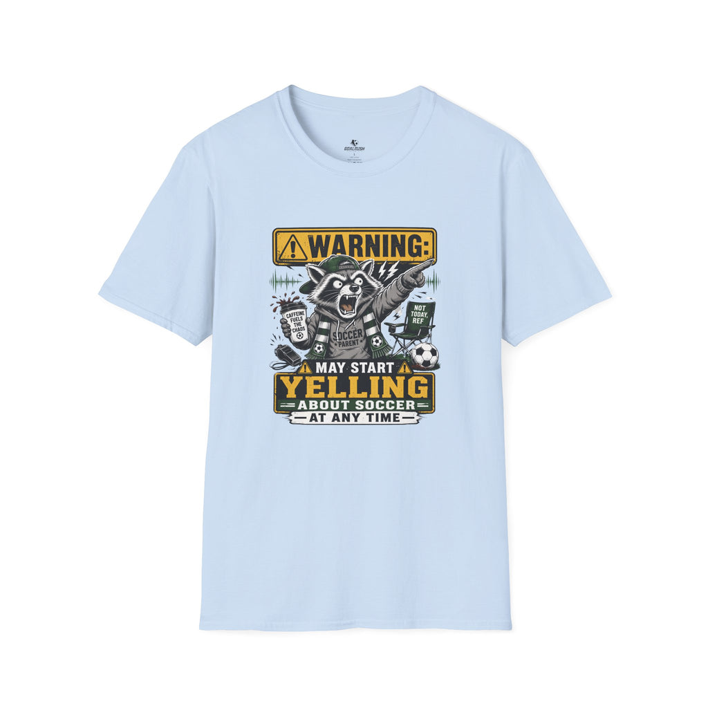 Racoon - Warning May Start Yelling About Soccer T-Shirt