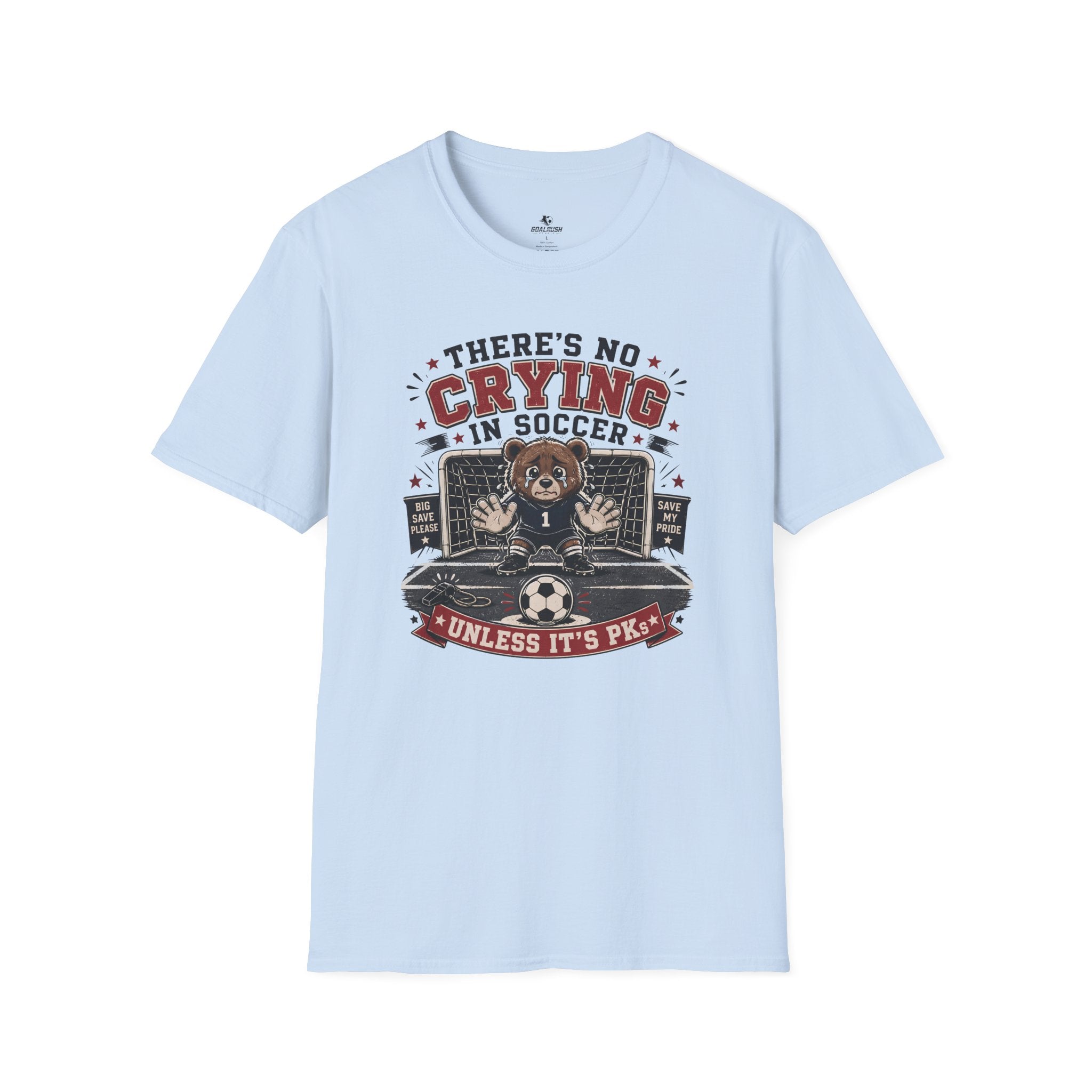 Bear - No Crying In Soccer - Funny Penalty Shootout T-Shirt