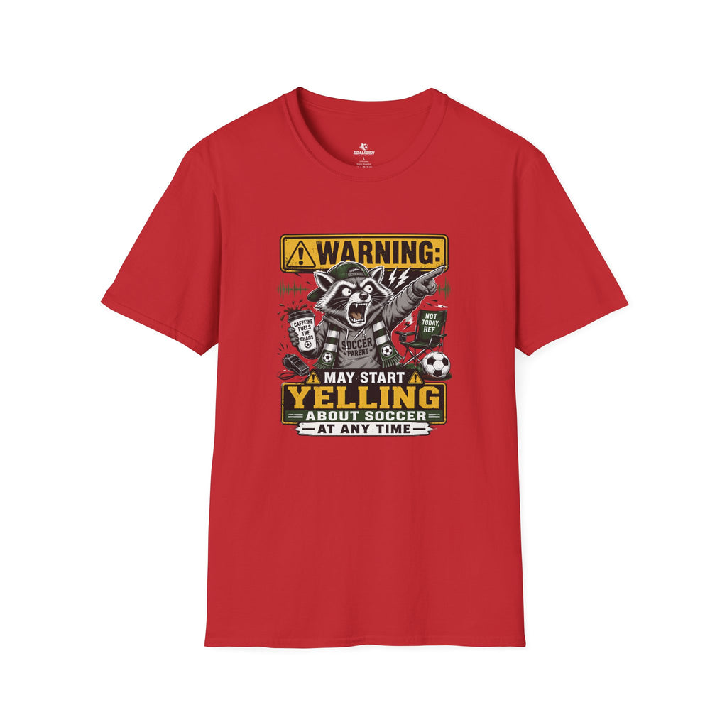 Racoon - Warning May Start Yelling About Soccer T-Shirt