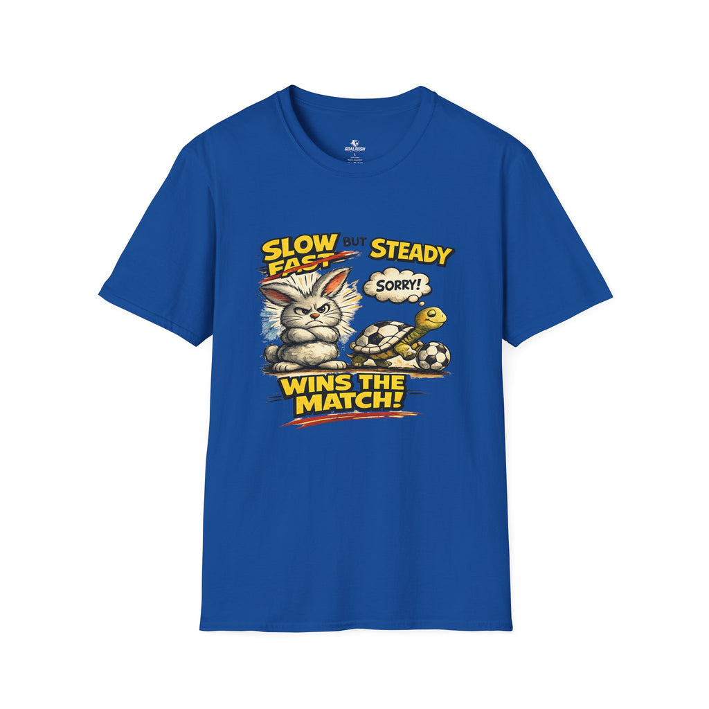 Slow But Steady Wins The Match Soccer T-Shirt