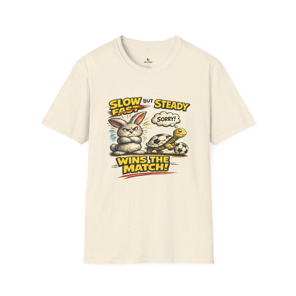 Slow But Steady Wins The Match Soccer T-Shirt