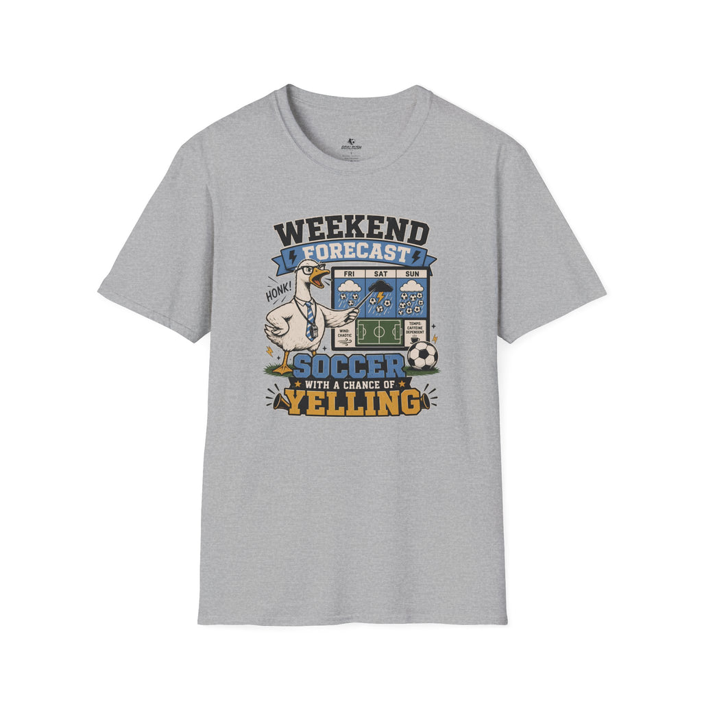 Goose - Weekend Forecast Funny Soccer T-Shirt