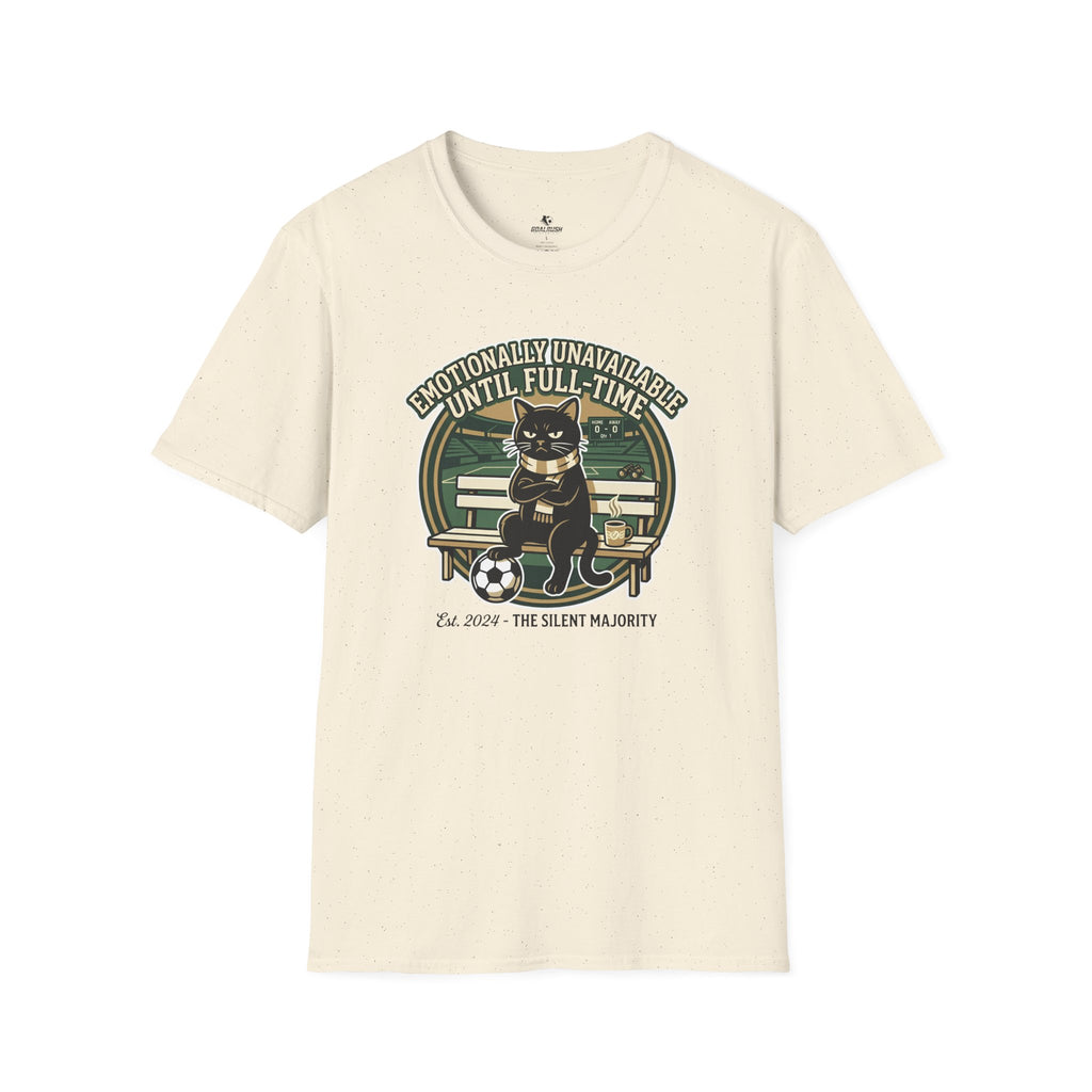 Cat - Emotionally Unavailable Until Full-Time Soccer T-Shirt