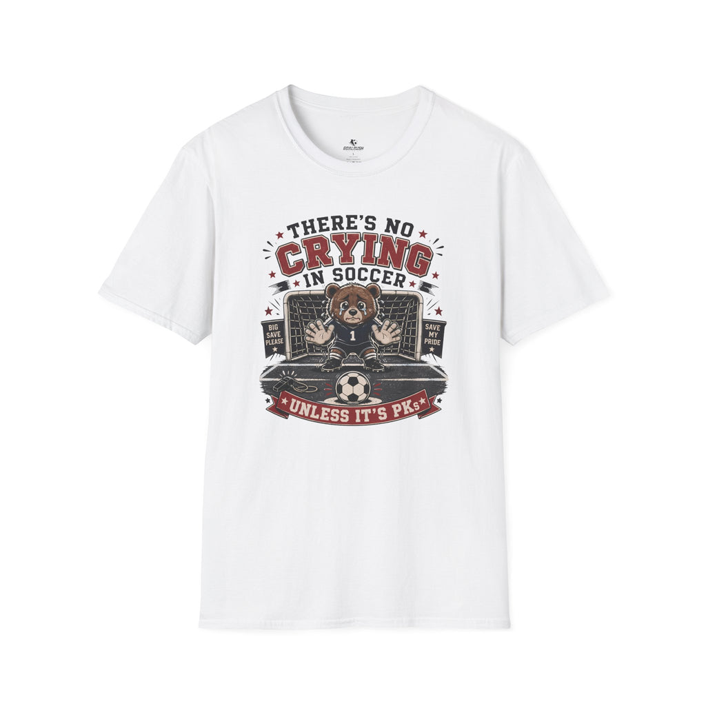 Bear - No Crying In Soccer - Funny Penalty Shootout T-Shirt