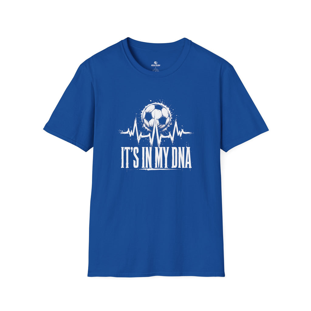 It's In My DNA Soccer T-Shirt