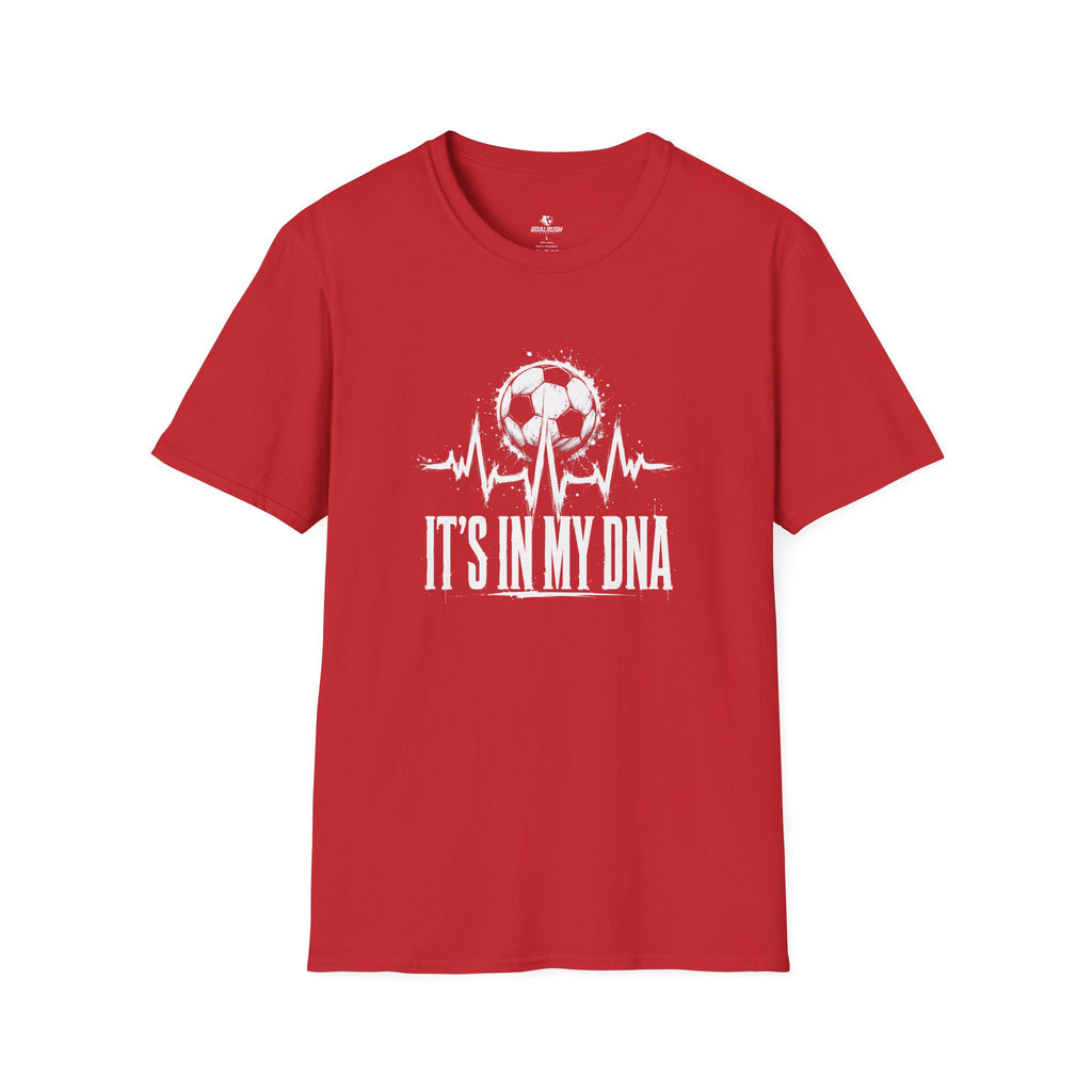 It's In My DNA Soccer T-Shirt