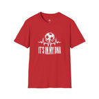 It's In My DNA Soccer T-Shirt