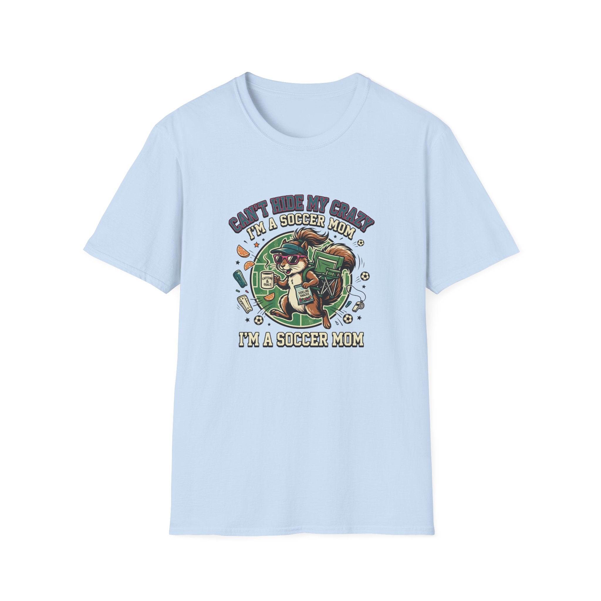 Squirrel - Can't Hide My Crazy I'm A Soccer Mom T-Shirt