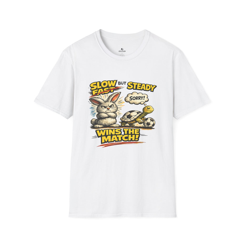 Slow But Steady Wins The Match Soccer T-Shirt