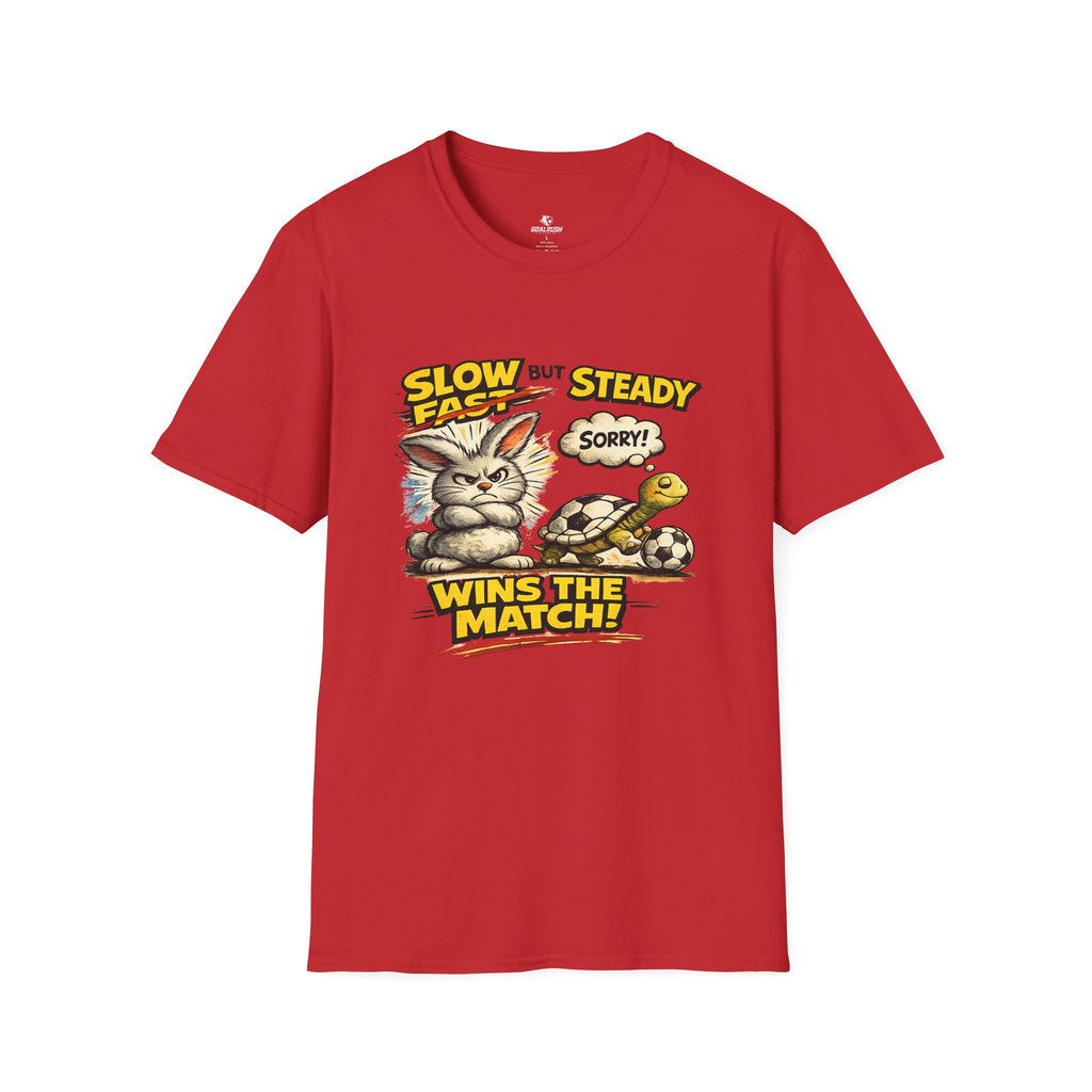 Slow But Steady Wins The Match Soccer T-Shirt