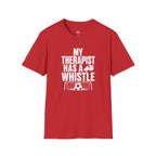 My Therapist Has A Whistle Funny Soccer T-Shirt