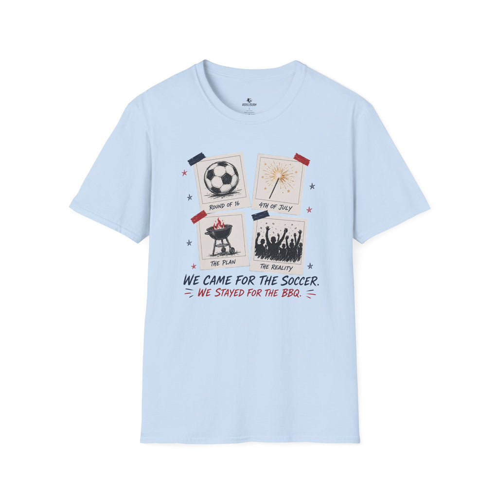Independence Day - We Came for The Soccer T-Shirt