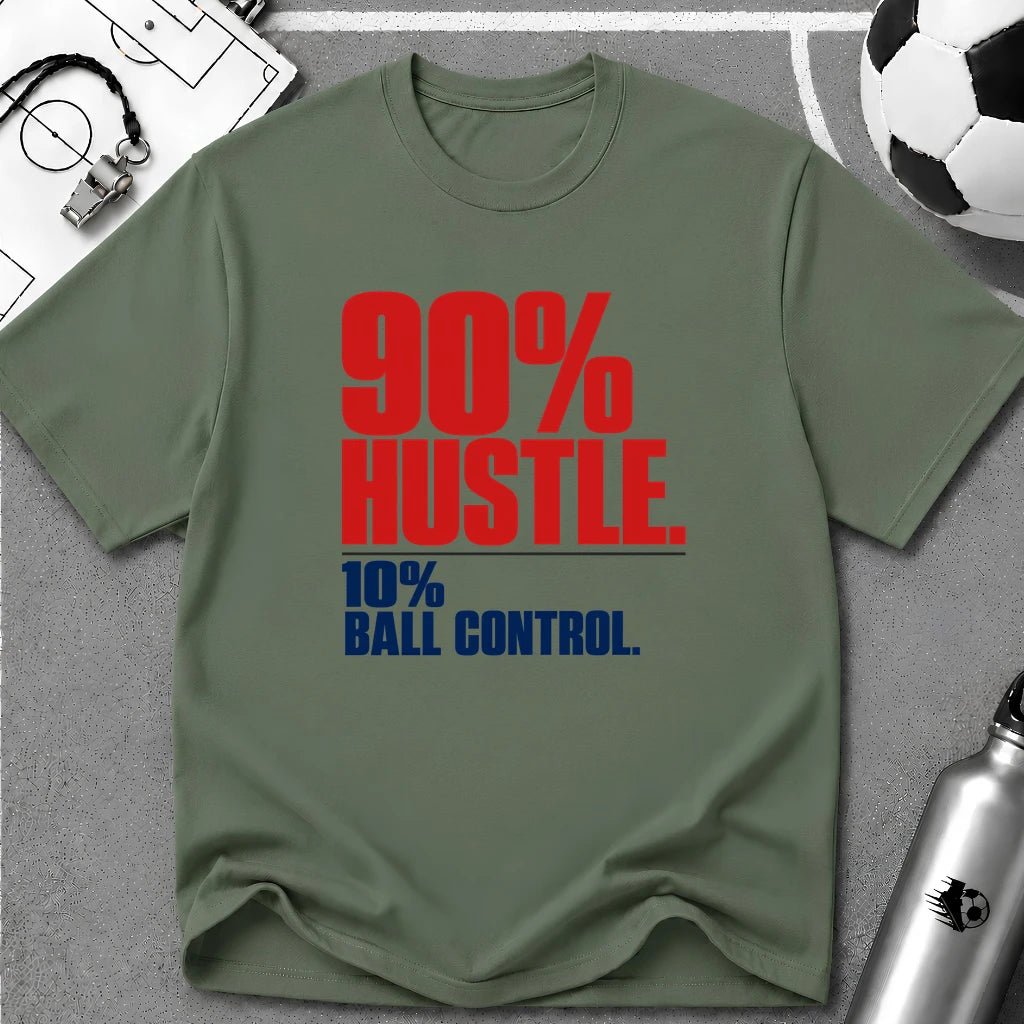 90% Hustle 10% Ball Control T-Shirt - soccer fan t-shirt | GoalRush Studio