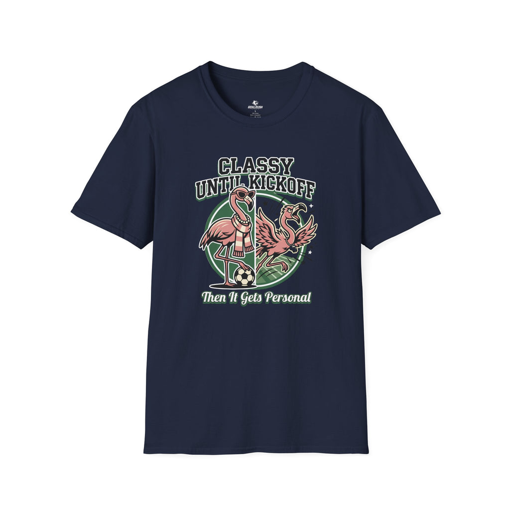 Funny Flamingo - Classy Until Kickoff Soccer T-Shirt