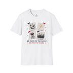 Independence Day - We Came for The Soccer T-Shirt
