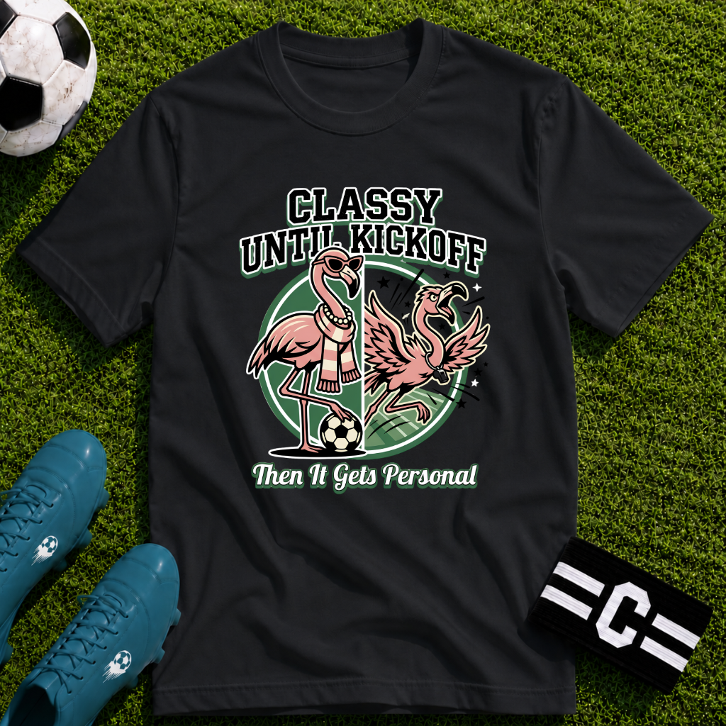 Funny Flamingo - Classy Until Kickoff Soccer T-Shirt