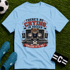 Bear - No Crying In Soccer - Funny Penalty Shootout T-Shirt