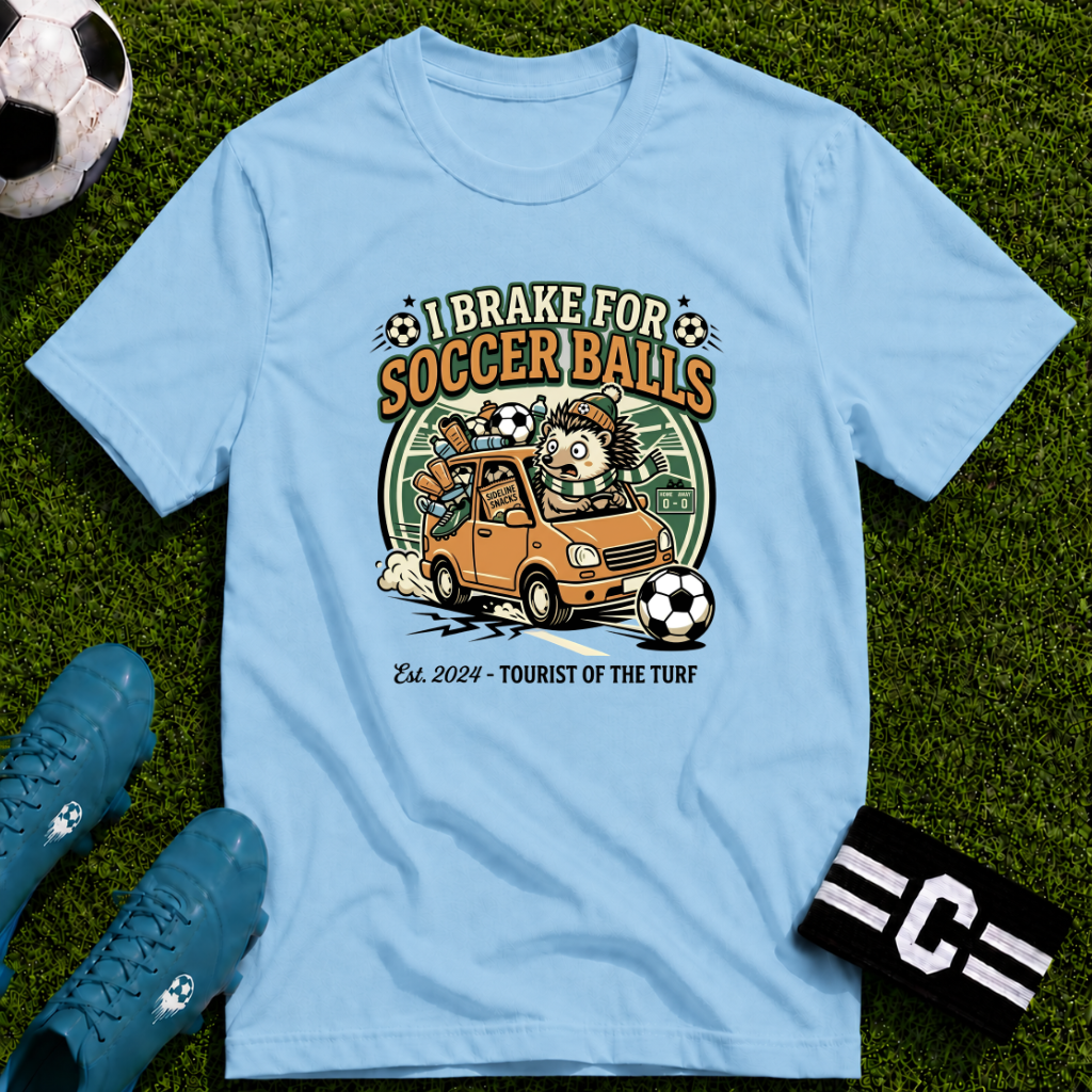 Hedgehog - I Brake for Soccer Balls Funny Soccer T-Shirt