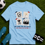 Independence Day - We Came for The Soccer T-Shirt