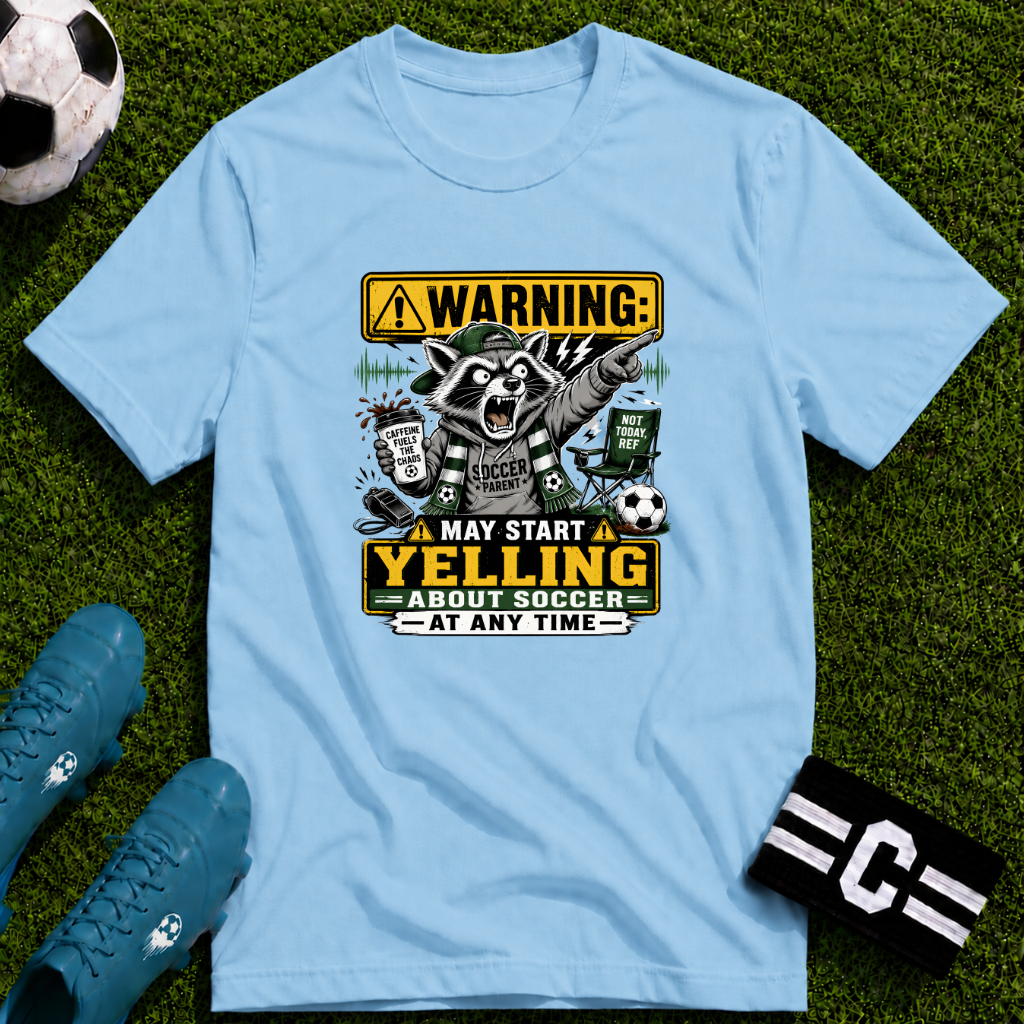 Racoon - Warning May Start Yelling About Soccer T-Shirt
