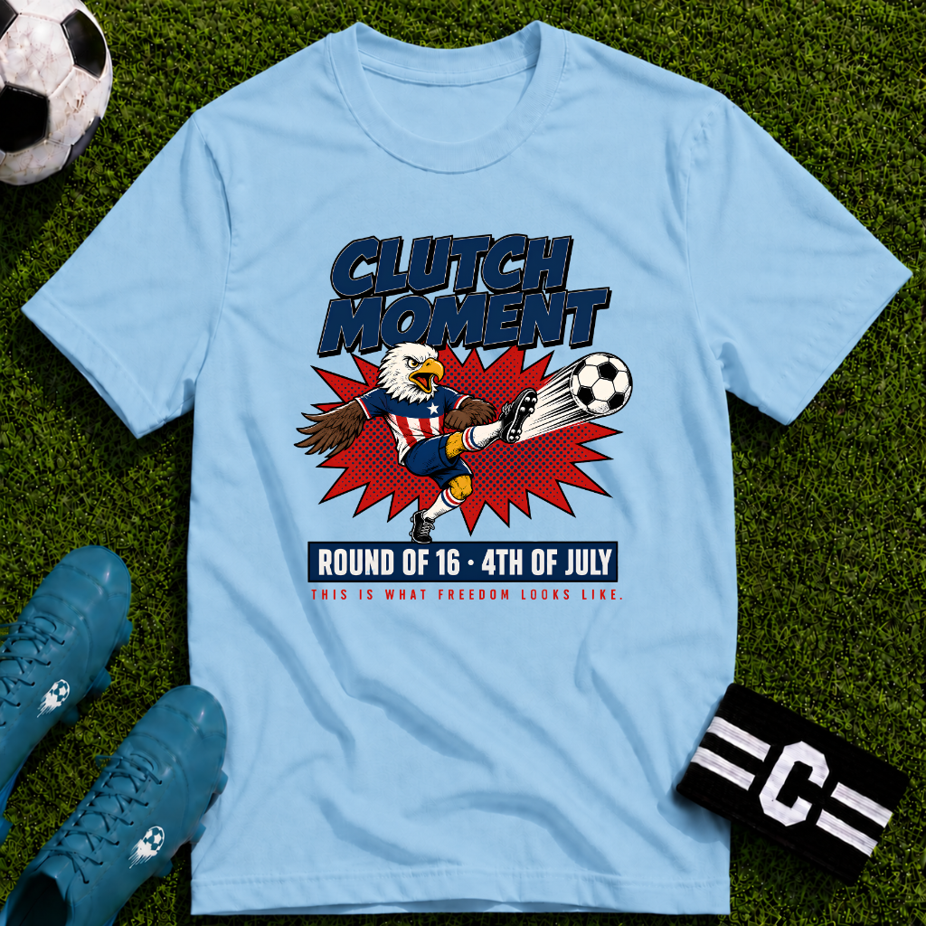Independence Day - Clutch Moment T-Shirt