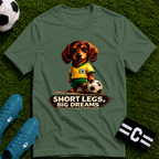 Dachshund - Short Legs Big Dreams Soccer T-Shirt