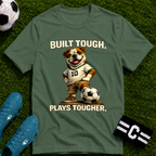Bulldog Built Tough Plays Tougher Soccer T-Shirt