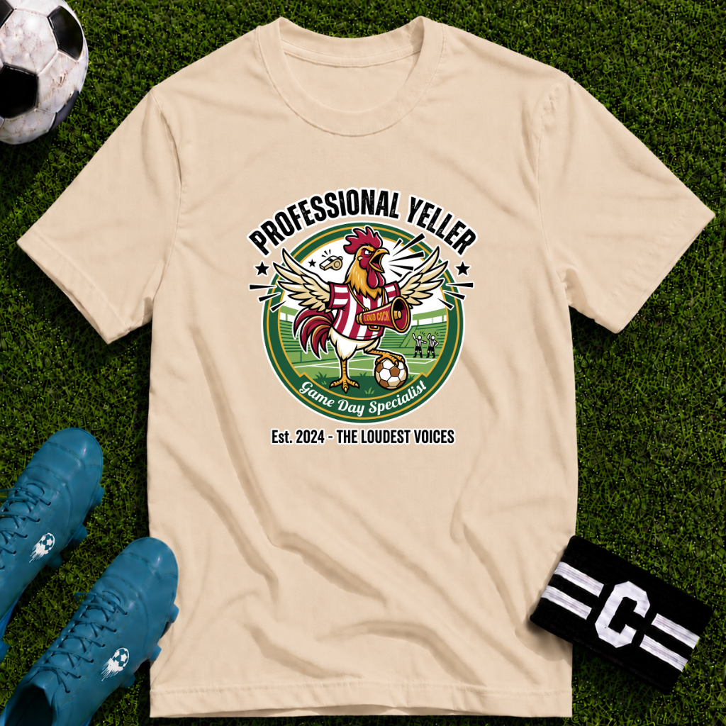 Rooster - Professional Yeller - Funny Soccer Parent T-Shirt