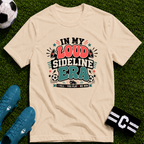 Funny Soccer Parent - Loud Sideline Era Soccer T-Shirt