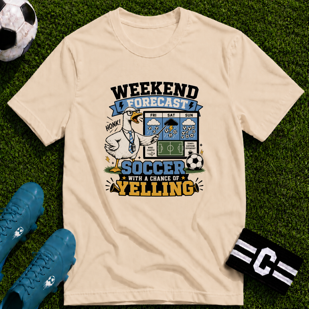 Goose - Weekend Forecast Funny Soccer T-Shirt