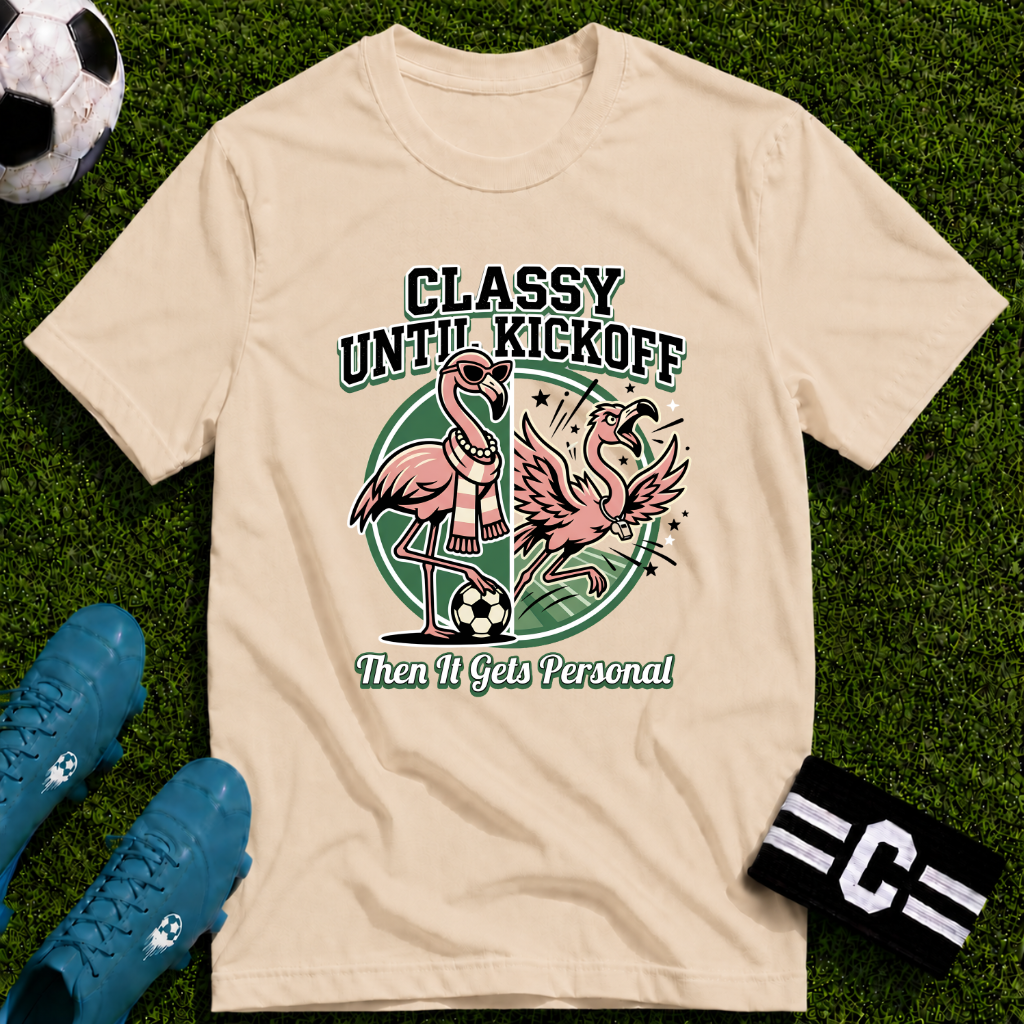 Funny Flamingo - Classy Until Kickoff Soccer T-Shirt