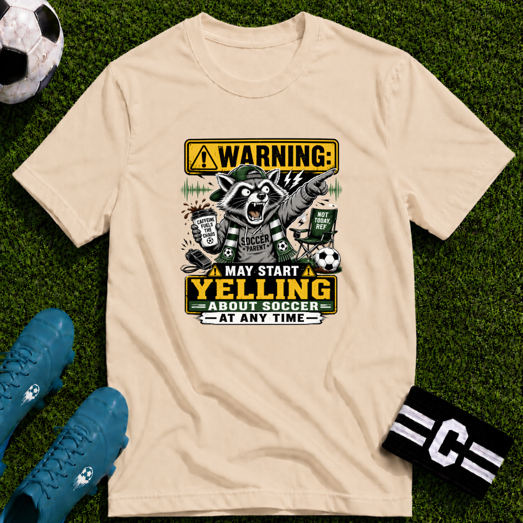 Racoon - Warning May Start Yelling About Soccer T-Shirt