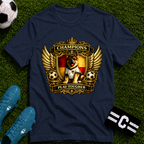 German Shepherd Champions Play Tougher Soccer T-Shirt