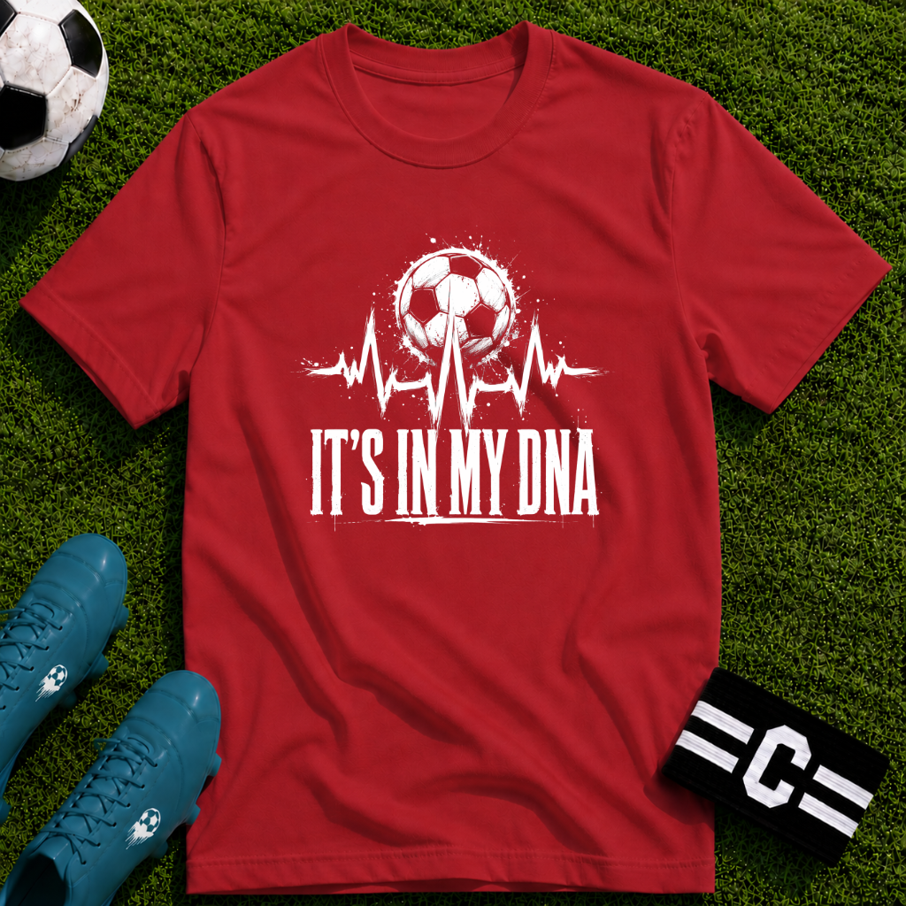 It's In My DNA Soccer T-Shirt