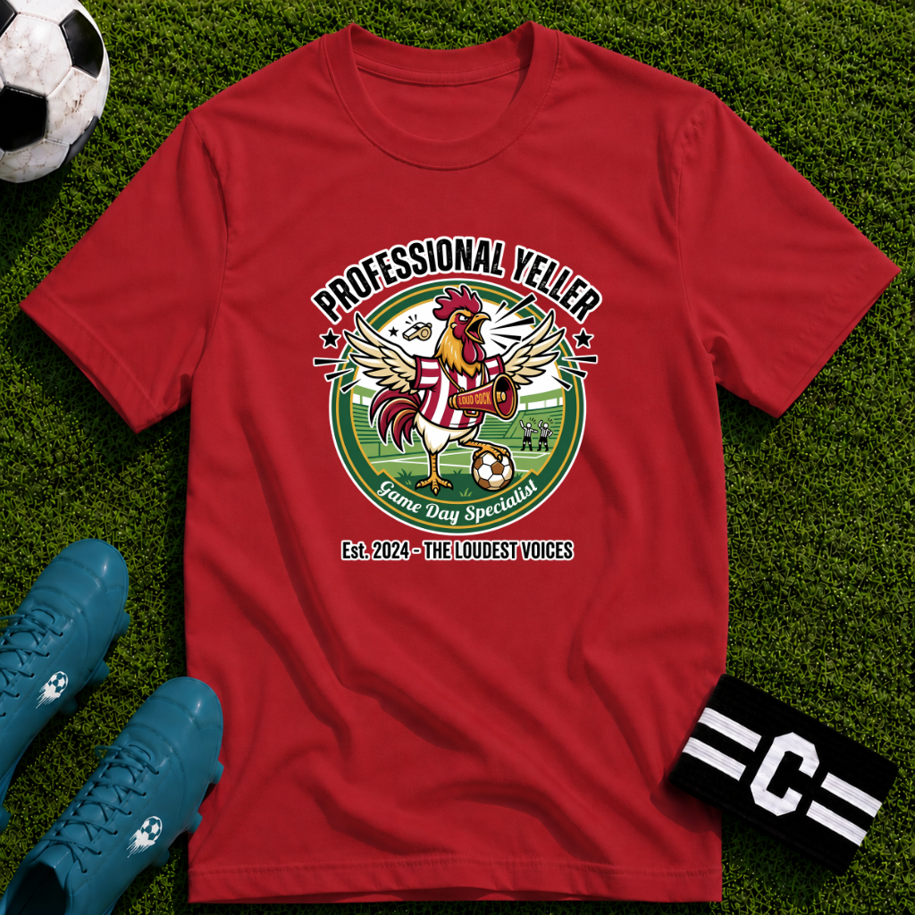 Rooster - Professional Yeller - Funny Soccer Parent T-Shirt
