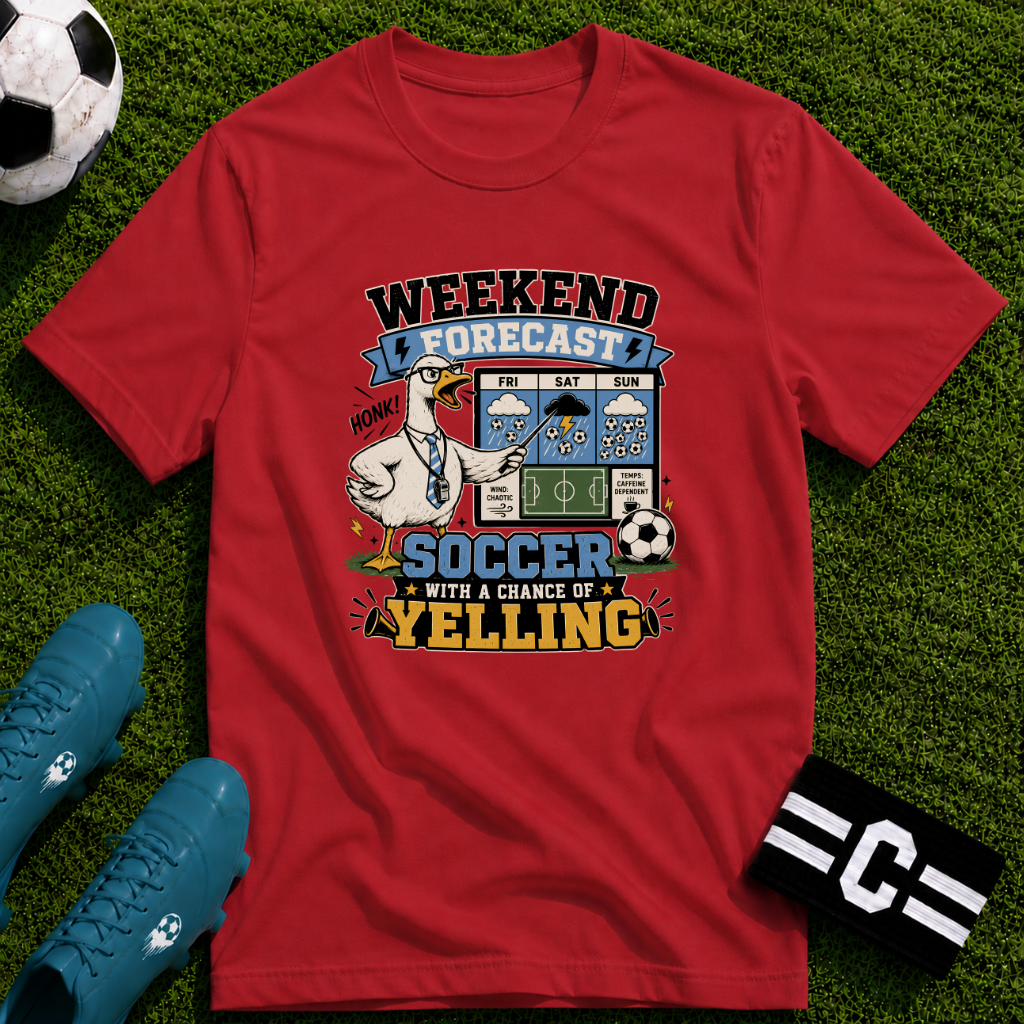 Goose - Weekend Forecast Funny Soccer T-Shirt