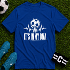 It's In My DNA Soccer T-Shirt