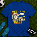 Slow But Steady Wins The Match Soccer T-Shirt
