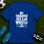 My Therapist Has A Whistle Funny Soccer T-Shirt