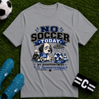 Funny Sad Dog No Soccer Today Soccer T-Shirt